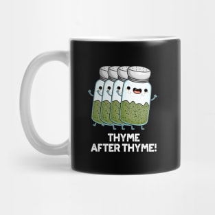 Thyme After Thyme Cute Herb Pun Mug